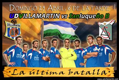 U.D. VILLAMARTIN SENIOR - ATLCO. SANLUQUEÑO " LA ULTIMA BATALLA" DOMINGO 25 18:00 h.